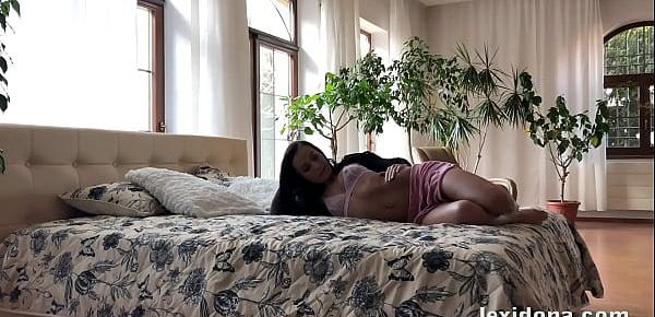  Lexidona - Watch me strip and tease my pussy on a hotel bed